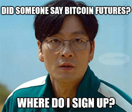 Squid Game Bitcoin Futures Meme Small