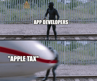 App developers apple tax train meme