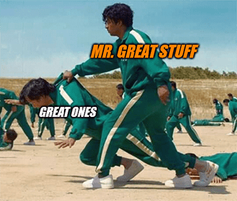 Great Ones vs. Mr. Great Stuff Smack Down Drag Out Meme