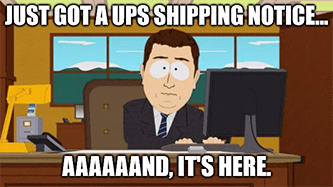 UPS Shipping Notice And It's Gone South Park Meme