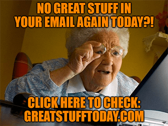 No Great Stuff in your email? Click here website
