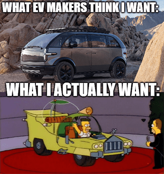 What EV makers think I want Canoo Simpsons actually want meme