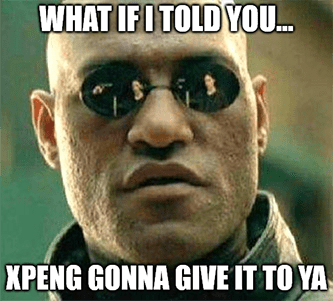Morpheus Matrix Xpeng Gonna Give It To Ya Meme