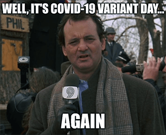 Groundhogs Day COVID-19 Variant Again Meme