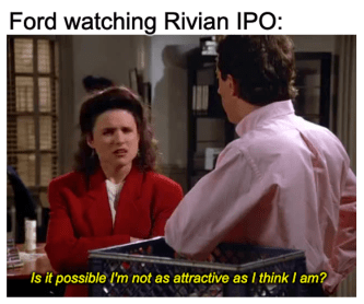 Rivian IPO Ford Watching Seinfeld Meme