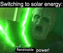 Renewable Power Star Wars Solar Meme