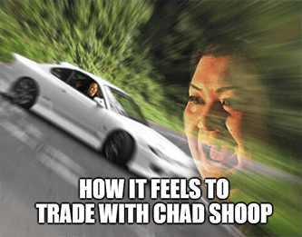 How It Feels to Trade With Chad Shoop Meme