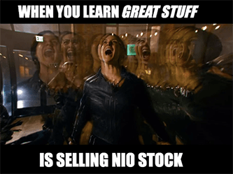 When you learn Great Stuff is selling Nio stock meme