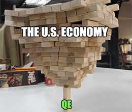U.S. Economy Quantitative Easing Jenga Meme