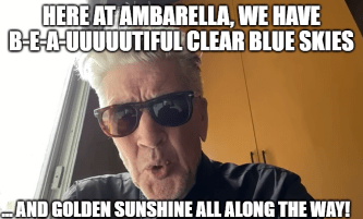 David Lynch Beautiful Morning Ambarella Meme