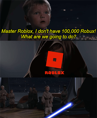 Master Roblox younglings developers Robux meme