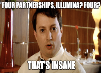 Four partnerships Illumina four naan Peep Show meme