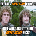 Had 2 Great Stuff Picks what about a third 2022 picks meme