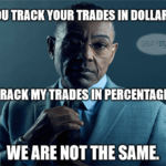 You track trades in dollars percentages we are not the same meme