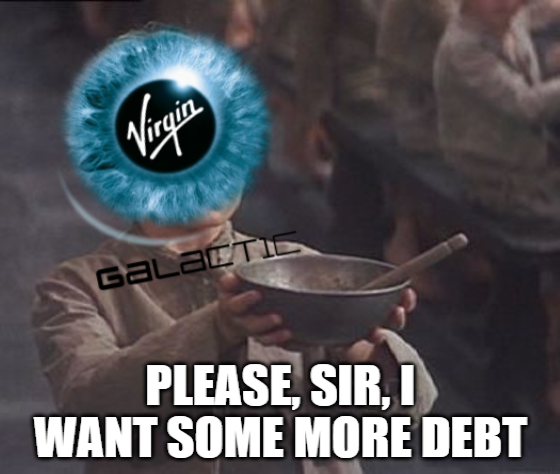 Virgin Galactic want some more debt sir meme