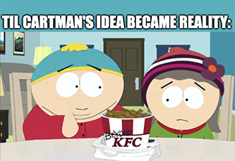Cartman's Beyond KFC idea became reality meme