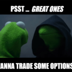 Evil Kermit Wanna Trade Some Options Meme