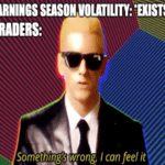 Earnings season volatility traders something's wrong Eminem meme