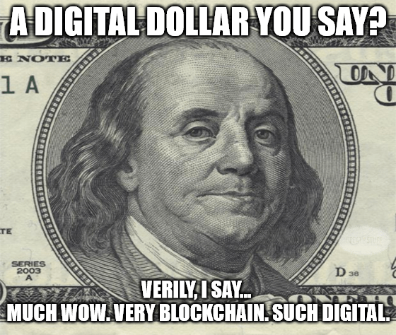 Digital Dollar dollar bill y'all blockchain meme
