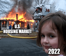 2022 U.S. Housing Market Disaster Meme
