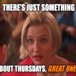 Something About Thursdays Cameron Diaz Meme