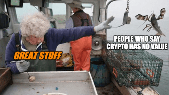 People who say crypto has no value meme