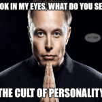Elon Musk Cult Of Personality Eyes Meme