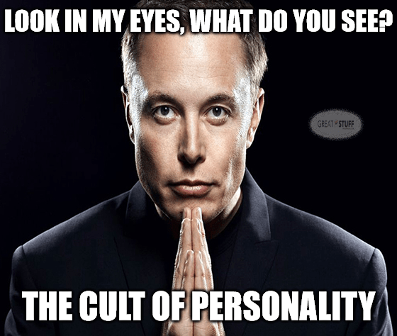 Elon Musk Tesla Cult Of Personality Meme