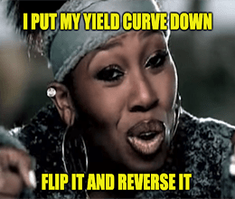 Yield Curve Flip It And Reverse It Meme