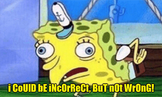 Incorrect But Not Wrong SpongeBob Meme