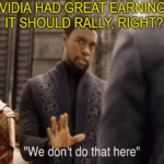 We Don't Do That Here Nvidia Earnings Pop Black Panther Meme