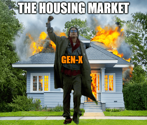 Gen X Housing market bubble meme