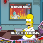Housing Market Fire Homer Reading Wall Street Analysts Meme
