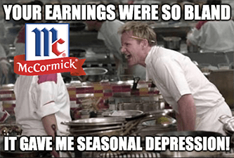 McCormick Gordon Ramsey Earnings So Bland Seasonal Depression Meme