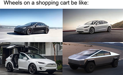 Shopping cart wheels Tesla cybertruck meme