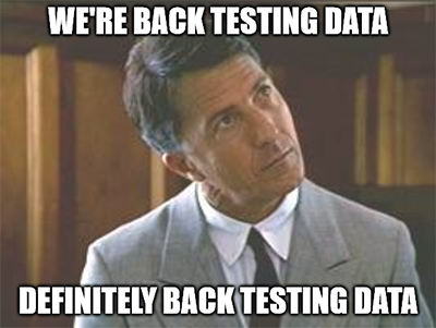 rain man back testing definitely back testing meme