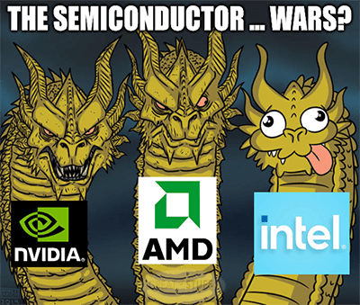 Semiconductor wars dragons AMD vs Intel meme