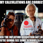 First Solar my calculations are correct inflation Doc meme