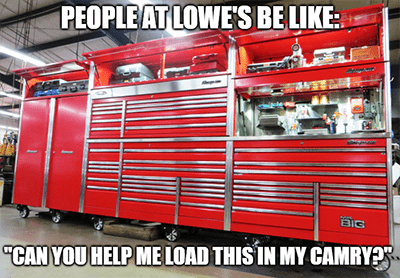 Lowe's tool cabinet load in Camry meme