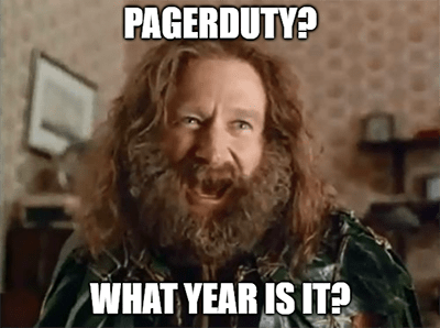 PagerDuty what year is it meme