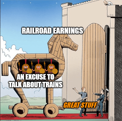 Railroad earnings excuse talk about trains Trojan horse meme