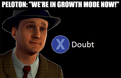 Peloton we're in growth mode x to doubt meme