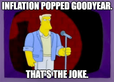 Inflation popped Goodyear that's the joke meme