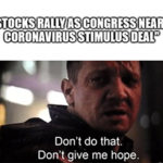 Everything will be OK. Congress and the Fed are riding to the rescue. But you still need to stay patient and cautious with this market.