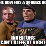 The Dow is about to melt like the gooey center of s’mores over a hot fire. But will it melt up or melt down? (And will there be chocolate?)