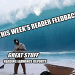 The stock market remains a silly place, but Great Stuff Picks can help set you straight. Plus, Reader Feedback is in the house!