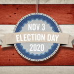 The election — and all the drama and uncertainty that comes with it — is right around the corner.