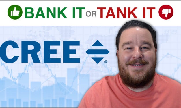 Bank It or Tank It: CREE