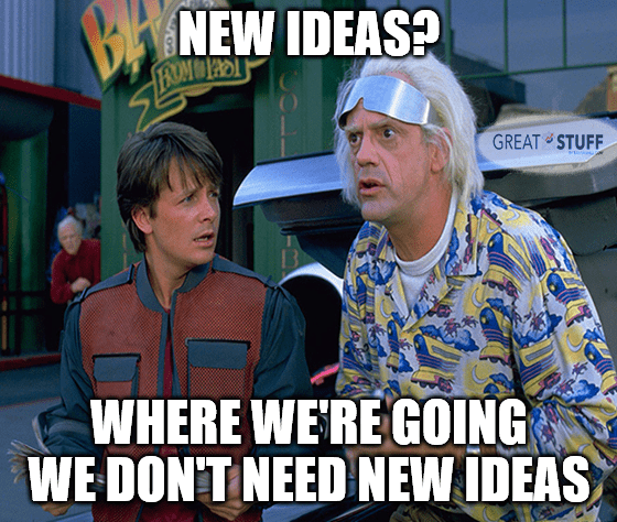 New ideas we don't need new ideas Spotify party line meme big