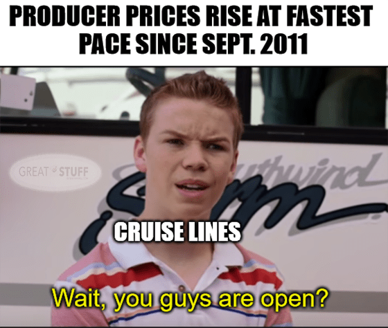 PPI rises fastest pace since Sept 2011 cruises meme big